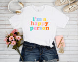 Im A Happy Person Logo Tee